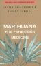 Marihuana: The Forbidden Medicine - Marijuana: a medicina proibida