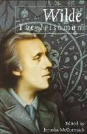 book cover of Wilde the Irishman by Jerusha Hull McCormack