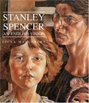 book cover of Stanley Spencer by Fiona MacCarthy