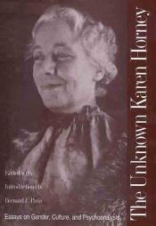 book cover of The unknown Karen Horney : essays on gender, culture, and psychoanalysis by Karen Horney