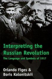 book cover of Interpreting the Russian Revolution by Orlando Figes