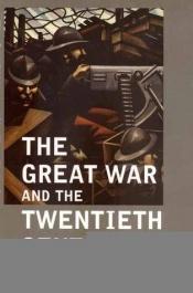 book cover of The Great War and the Twentieth Century by Professor Jay Winter