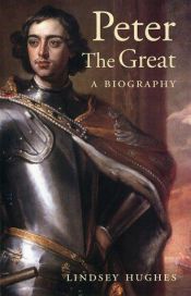 book cover of Peter the Great by Lindsey Hughes