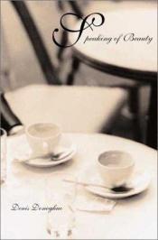 book cover of Speaking of beauty by Denis Donoghue