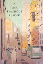book cover of A Terry Teachout Reader by Terry Teachout