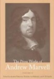 book cover of The Prose Works of Andrew Marvell (Volume 1) by Andrew Marvell