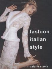 book cover of Fashion, Italian Style by Valerie Steele