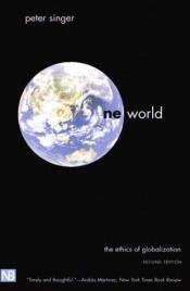book cover of One World : The Ethics of Globalization by Peter Singer