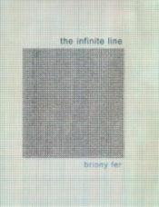 book cover of The infinite line : re-making art after modernism by Briony Fer