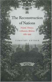 book cover of The reconstruction of nations by Timothy Snyder