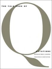 book cover of The Yale book of quotations by Joseph Epstein