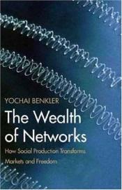 book cover of The Wealth of Networks by Yochai Benkler