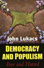 book cover of Democracy and Populism by John Lukacs