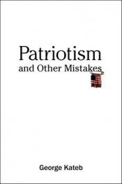 book cover of Patriotism and Other Mistakes by George Kateb
