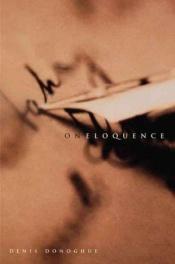 book cover of On Eloquence by Denis Donoghue