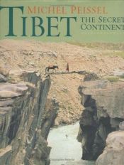 book cover of Tibet : the secret continent by Michel Peissel