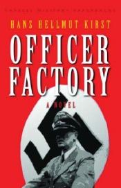 book cover of Officer Factory (Cassell Military Paperbacks) by Hans Hellmut Kirst