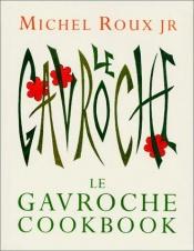 book cover of Le Gavroche Cookbook by Michel Roux