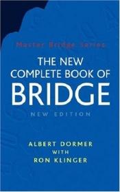 book cover of New Complete Book of Bridge by Albert Dormer