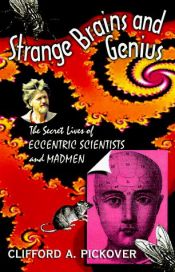 book cover of Strange brains and genius by Clifford Pickover