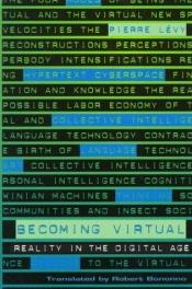 book cover of Becoming virtual : reality in the Digital Age by Pierre Lévy