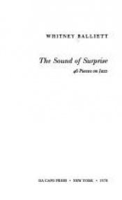 book cover of The sound of surprise : 46 pieces on jazz by Whitney Balliett