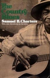 book cover of The Country Blues by Samuel Charters