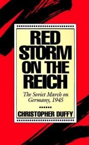 book cover of Red storm on the Reich by Christopher Duffy