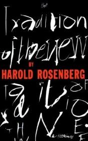 book cover of Tradition of the New by Harold Rosenberg