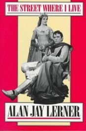 book cover of The Street Where I Live by Alan Jay Lerner