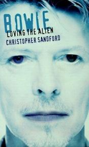 book cover of Bowie : loving the alien by Christopher Sandford