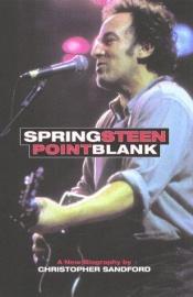 book cover of Springsteen : point blank by Christopher Sandford