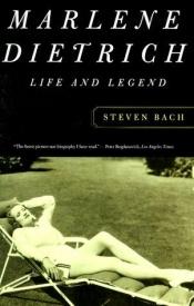 book cover of Marlene Dietrich: Life and Legend by Steven Bach