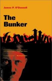 book cover of The Bunker by James P. O'Donnell