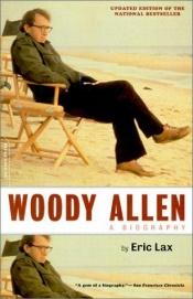 book cover of Woody Allen by Eric Lax