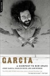 book cover of Garcia: A Signpost To New Space by Jerry Garcia