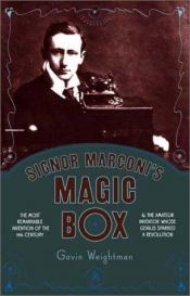 book cover of Signor Marconi's Magic Box by Gavin Weightman