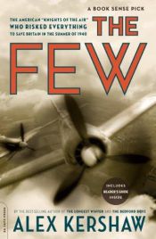book cover of The few : the American "Knights of the air" who risked everything to fight in the battle of Britain by Alex Kershaw