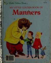 book cover of My Little Golden Book of MANNERS by Peggy Parish
