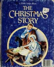book cover of The Christmas Story (LGB) (Eloise Wilkin) by Jane Werner