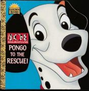 book cover of Walt Disney's 101 dalmations : Pongo to the rescue! by Justine Korman