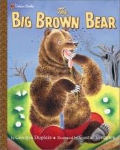 book cover of The big brown bear by Ariane