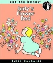 book cover of Judy's Flower Bed (Bunny's Playdate) by Edith Kunhardt
