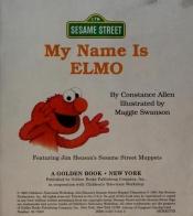 book cover of My Name is Elmo (A Golden Little Look-Look Book) by Constance Allen
