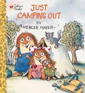 book cover of Just Camping Out by Mercer Mayer