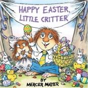book cover of Happy Easter, Little Critter (Little Critter) (Golden Look-Look Books) by Μέρσερ Μάγιερ