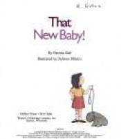 book cover of That New Baby! by Pat Relf