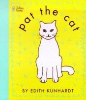 book cover of Pat the Cat (Touch-and-Feel) by Edith Kunhardt