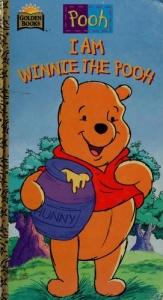 book cover of I Am Winnie the Pooh (Golden Story Book) by Betty G. Birney