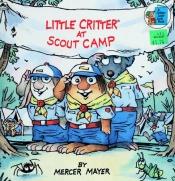 book cover of Little Critter at Scout Camp (A Golden Look-Look Book) by Mercer Mayer